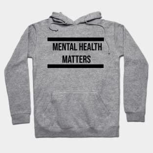 Mental Health Matters Hoodie